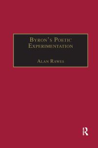 Book Cover for Byron's Poetic Experimentation by Alan Rawes