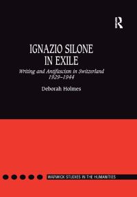 Book Cover for Ignazio Silone in Exile by Deborah Holmes