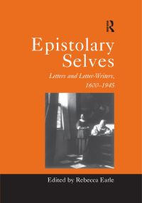 Book Cover for Epistolary Selves by Rebecca Earle