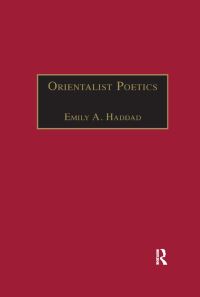 Book Cover for Orientalist Poetics by Emily A Haddad