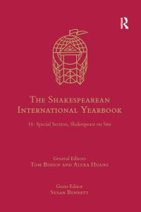 Book Cover for The Shakespearean International Yearbook. Volume 16 Special Section by Tom Bishop, Alexa Alice Joubin