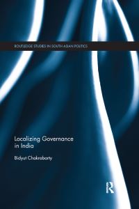 Book Cover for Localizing Governance in India by Bidyut Chakrabarty