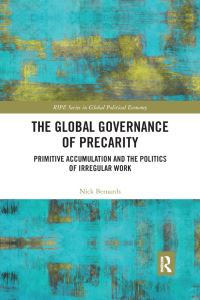 Book Cover for The Global Governance of Precarity by Nick Bernards
