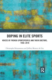 Book Cover for Doping in Elite Sports by Christophe Brissonneau, Jeffrey Montez de Oca