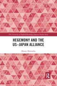 Book Cover for Hegemony and the US?Japan Alliance by Misato Matsuoka