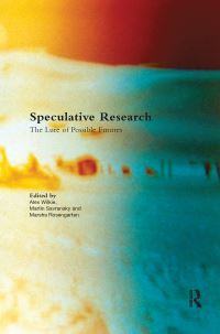 Book Cover for Speculative Research by Alex Wilkie, Martin Savransky, Marsha Rosengarten