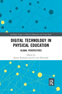 Book Cover for Digital Technology in Physical Education by Jeroen Koekoek, Ivo van Hilvoorde