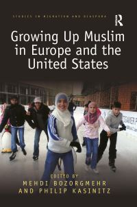 Book Cover for Growing Up Muslim in Europe and the United States by Medhi Bozorgmehr, Philip Kasinitz