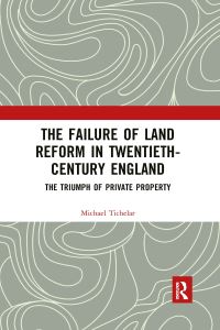 Book Cover for The Failure of Land Reform in Twentieth-Century England by Michael Tichelar