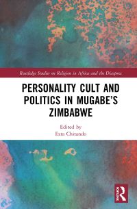 Book Cover for Personality Cult and Politics in Mugabe's Zimbabwe by Ezra Chitando