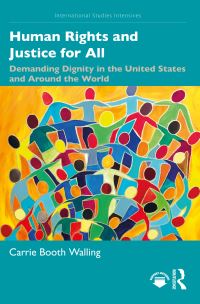 Book Cover for Human Rights and Justice for All by Carrie Booth Walling