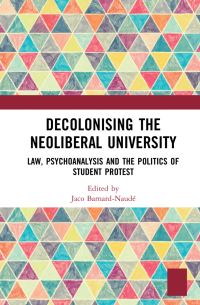 Book Cover for Decolonising the Neoliberal University by Jaco Barnard