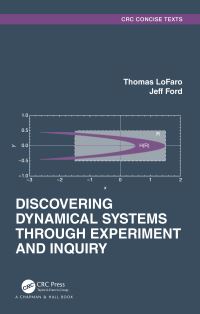 Book Cover for Discovering Dynamical Systems Through Experiment and Inquiry by Thomas LoFaro, Jeff Ford
