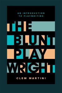 Book Cover for The Blunt Playwright by Clem Martini