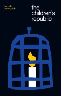 Book Cover for The Children's Republic by Hannah Moscovitch
