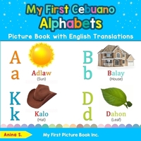 Book Cover for My First Cebuano Alphabets Picture Book With English Translations by Anina S