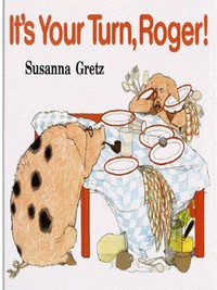 Book Cover for It's Your Turn, Roger! by Susanna Gretz