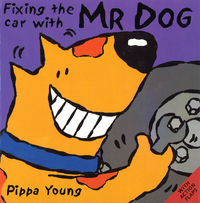 Book Cover for Fixing the Car With Mr Dog by Pippa Young