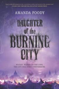 Book Cover for Daughter of the Burning City by Amanda Foody