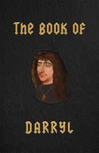 Book Cover for The Book of Darryl by Goggles Media group, Matthew Bate, Ryan Battistuzzi