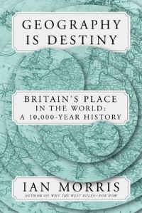 Book Cover for Geography Is Destiny by Ian Morris