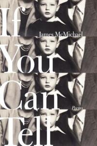 Book Cover for If You Can Tell by James McMichael