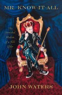 Book Cover for Mr. Know-It-All by John Waters