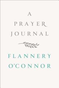 Book Cover for A Prayer Journal by Flannery OConnor
