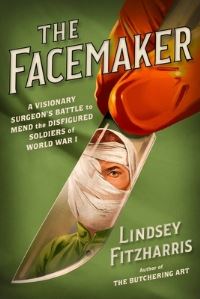 Book Cover for The Facemaker by Lindsey Fitzharris