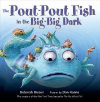 Book Cover for The Pout-Pout Fish in the Big-Big Dark by Deborah Diesen