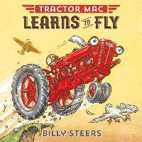 Book Cover for Tractor Mac Learns to Fly by Billy Steers