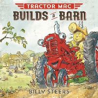Book Cover for Tractor Mac Builds a Barn by Billy Steers