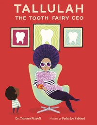 Book Cover for Tallulah the Tooth Fairy CEO by Tamara Pizzoli