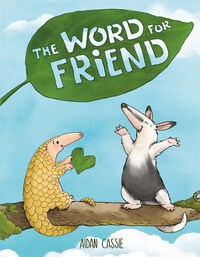 Book Cover for The Word for Friend by Aidan Cassie