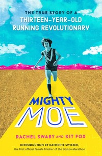 Book Cover for Mighty Moe by Rachel Swaby, Kit Fox