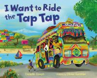 Book Cover for I Want to Ride the Tap Tap by Danielle Joseph