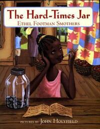 Book Cover for The Hard-Times Jar by Ethel Footman Smothers, John Holyfield