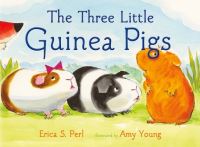 Book Cover for Three Little Guinea Pigs by Erica S Perl