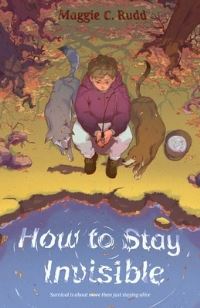Book Cover for How to Stay Invisible by Maggie Rudd