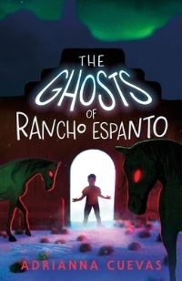 Book Cover for The Ghosts of Rancho Espanto by Adrianna Cuevas