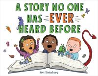 Book Cover for A Story No One Has Ever Heard Before by Avi Steinberg