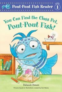 Book Cover for You Can Find the Class Pet, Pout-Pout Fish! by Deborah Diesen