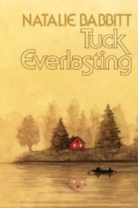 Book Cover for Tuck Everlasting, 50th Anniversary Edition by Natalie Babbitt