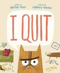 Book Cover for I Quit by Kristen Tracy