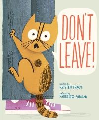 Book Cover for Don't Leave! by Kristen Tracy