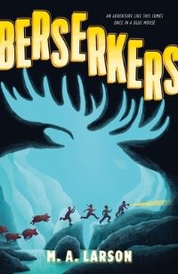 Book Cover for Berserkers by M A Larson