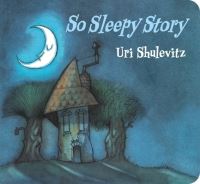 Book Cover for So Sleepy Story by Uri Shulevitz