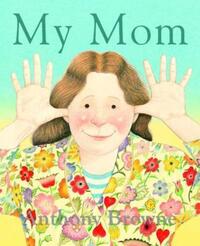 Book Cover for My Mom by Anthony Browne