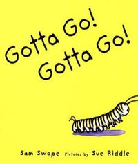 Book Cover for Gotta Go! Gotta Go! by Sam Swope