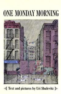 Book Cover for One Monday Morning by Uri Shulevitz